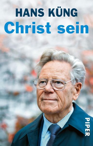 Christ sein von Hans Küng - Taschenbuch - buecher.de