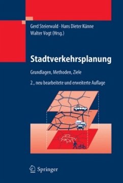 Gerd Steierwald Hans Dieter Knne Walter Vogt - Stadtverkehrsplanung: Grundlagen, Methoden, Ziele