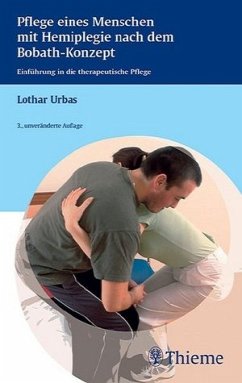 Lothar Urbas - Pflege eines Menschen mit Hemiplegie nach dem Bobath-Konzept. Einfhrung in die therapeutische Pflege