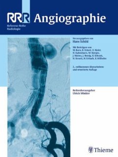 Hans H. Schild Mark Born, Bernhard Eckert, Ulrich Hofer, Harald A. Kaltenborn, Wilhelm Kersjes, Jrgen Malms, Jrgen Remig, Klaus Schunk, Holger Strunk, Horst Urbach, Kai Wilhelm Mitarbeit Ulrich Mdder - Angiographie RRR - Referenz-Reihe Radiologie