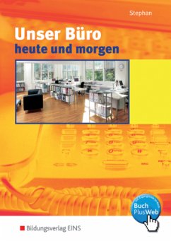 Ingrid Stephan - Unser Bro heute und morgen, Lehrbuch: Modernes Bromanagement Lehr-/Fachbuch mit CD-ROM