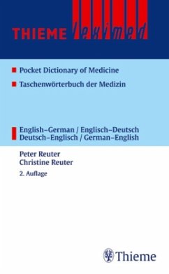Peter Reuter Christine Reuter - Taschenwrterbuch Medizin Englisch-Deutsch Deutsch-Englisch Pocket Dictionary of Medicine. English-German / German-English