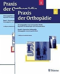 Michael Jger Carl J. Wirth Hans-Peter Bischoff - Praxis der Orthopdie: 2 Bde.
