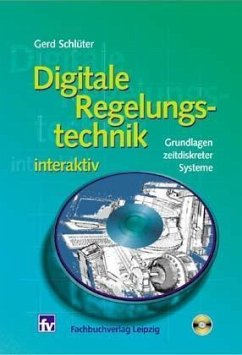 Gerd Schlter - Digitale Regelungstechnik interaktiv. Grundlagen zeitdiskreter Systeme