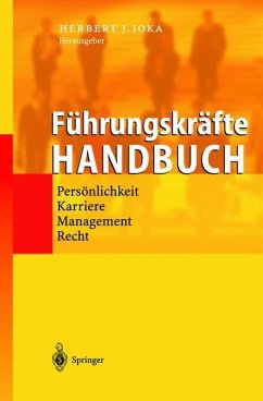 Herbert J. Joka - Fhrungskrfte-Handbuch: Persnlichkeit, Karriere, Management, Recht
