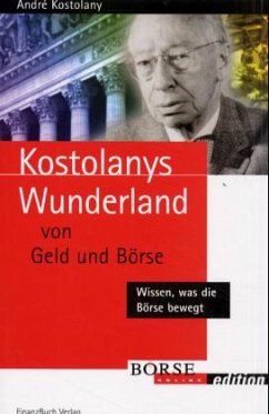 Andre Kostolany - Kostolanys Wunderland