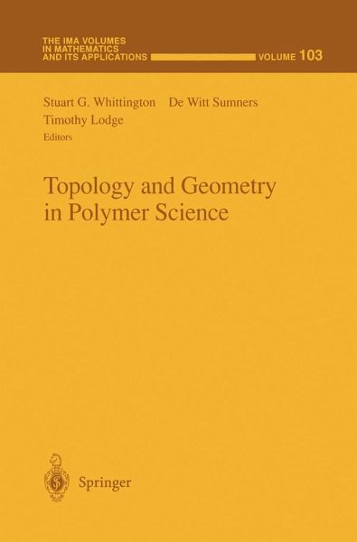 Topology and Geometry in Polymer Science Volume 103 Stuart G. Whittington, Witt De Sumners and Timothy Lodge