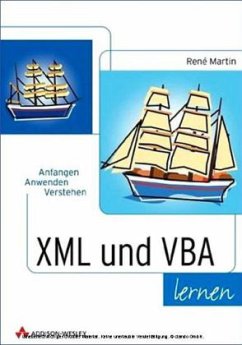 Ren Martin - XML und VBA lernen . Anfangen, anwenden, verstehen