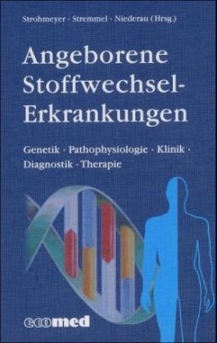 Georg Strohmeyer (Autor), Claus Niederau (Autor), Wolfgang Stremmel (Autor) - Angeborene Stoffwechselerkrankungen: Genetik - Pathophysiologie - Klinik - Diagnostik - Therapie