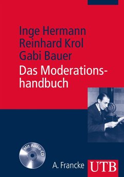 Inge Hermann Reinhard Krol Gabi Bauer - Das Moderationshandbuch. Souvern vor Mikro und Kamera mit CD-ROM