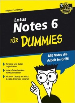Stephen Londergan Pat Freeland - Lotus Notes 6 fr Dummies: Gegen den tglichen Frust mit Lotus Notes