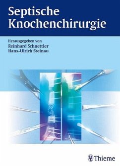 Reinhard Schnettler (Autor), Hans-Ulrich Steinau - Septische Knochenchirurgie