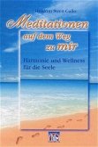 Meditationen auf dem Weg zu mir Meditationen auf dem Weg zu mir