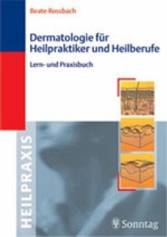 Beate Rossbach - Dermatologie fr Heilpraktiker und Heilberufe