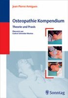 Jean P. Amigues - Osteopathie Kompendium. Therapie und Praxis