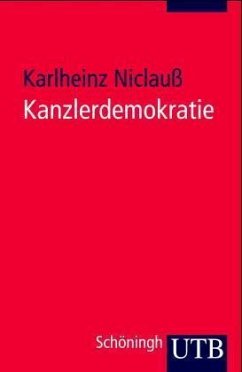 Karlheinz Niclauss - Kanzlerdemokratie