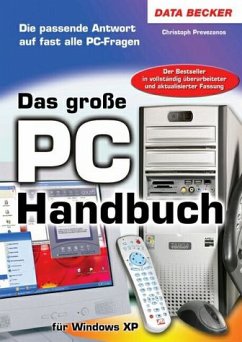 Christoph Prevezanos - Das grosse PC Handbuch. Fr Windows XP. Die passende Antwort auf fast alle PC-Fragen.
