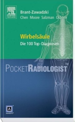 Mark Z. Chen (Autor), Kevin R. Moore (Autor), Karen L. Salzman (Autor), Anne G. Osborn (Autor), Michael Brant-Zawadzki (Herausgeber) - Pocket Radiologist Wirbelsule: Die 100 Top-Diagnosen