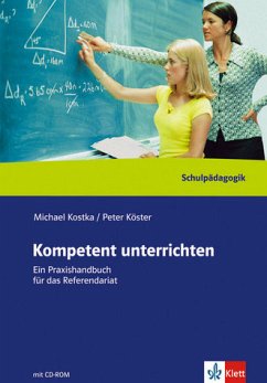 Michael Kostka Peter Kster - Kompetent unterrichten. Ein Praxishandbuch fr das Referendariat mit CD-ROM