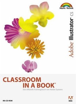 Adobe Creative Team - Adobe Illustrator CS. Classroom in a Book. Mit CD-ROM. Das offizielle Trainingsbuch