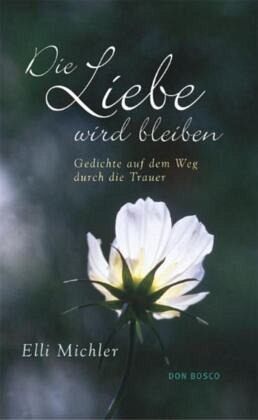 Die Liebe wird bleiben von Elli Michler portofrei bei bücher.de bestellen