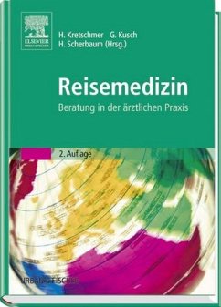 Harald Kretschmer (Herausgeber), Gottfried Kusch (Herausgeber), Helmut Scherbaum - Reisemedizin: Beratung in der rztlichen Praxis