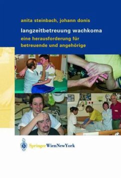 Anita Steinbach Johann Donis - Langzeitbetreuung Wachkoma: Eine Herausforderung fr Betreuende und Angehrige