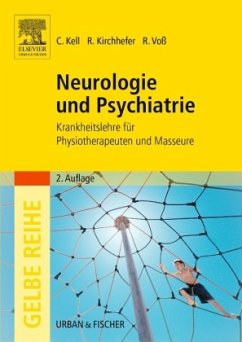 Christian Kell (Autor), Rainer Kirchhefer (Autor), Rita Voss - Neurologie und Psychiatrie. Krankheitslehre fr Physiotherapeuten und Masseure