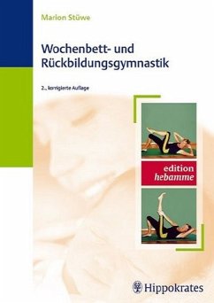 Marion Stwe (Autor) - Wochenbett- und Rckbildungsgymnastik