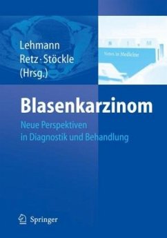 J. Lehmann M. Retz Michael Stckle - Blasenkarzinom. Neue Perspektiven in Diagnostik und Behandlung: Neue Perspektiven in Der Behandlung