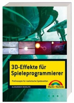 Alexander Rudolph - 3D-Effekte fr Spieleprogrammierer mit CD-ROM. Profirezepte fr realistische Spielewelten