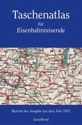 Ernst Ambrosius (Herausgeber), Karl Tnzler (Herausgeber) - Taschenatlas fr Eisenbahnreisende: Reprint