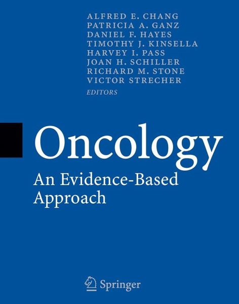 Oncology: An Evidence-Based Approach Alfred E. Chang, Daniel F. Hayes, Harvey I. Pass, Joan H. Schiller, Patricia A. Ganz, Richard M. Stone, Timothy Kinsella, Victor Strecher