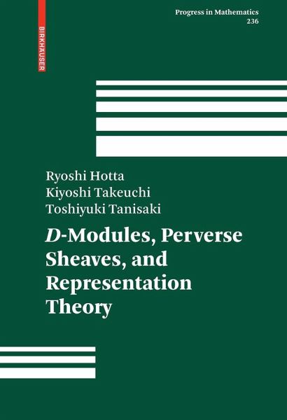 D-Modules, Perverse Sheaves, and Representation Theory, Vol. 236 Kiyoshi Takeuchi, Ryoshi Hotta, Toshiyuki Tanisaki