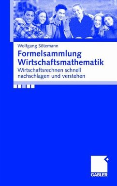 Wolfgang Stemann - Formelsammlung Wirtschaftsmathematik: Wirtschaftsrechnen schnell nachschlagen und verstehen