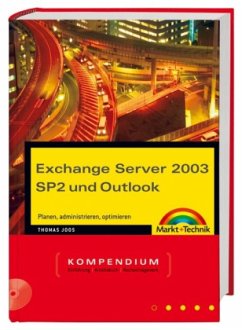 Thomas Joos - Exchange Server 2003 und Outlook - Kompendium. Planen, administrieren, optimieren