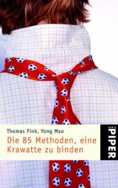 Thomas Fink Yong Mao - Die 85 Methoden eine Krawatte zu binden.