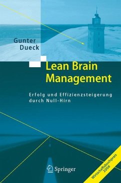 Gunter Dueck - Lean Brain Management: Erfolg und Effizienzsteigerung durch Null-Hirn