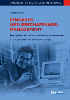 Gnter Hirschsteiner - Einkaufs- und Beschaffungsmanagement: Strategien, Verfahren und moderne Konzepte - Handbuch fr die Unternehmenspraxis