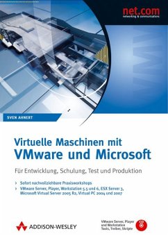Sven Ahnert - Virtuelle Maschinen mit VMware und Microsoft. Fr Entwicklung, Schulung, Test und Produktion  mit CD-ROM