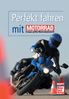 MOTORRAD Actionteam - Perfekt fahren mit MOTORRAD