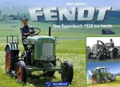 Albert Mssmer - Fendt: Das Typenbuch: 1928 bis heute