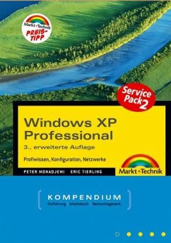 Peter Monadjemi Eric Tierling - Windows XP Professional Kompendium. Profiwissen, Konfiguration, Netzwerke