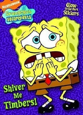 Shiver Me Timbers (Spongebob Squarepants) von Golden Books - englisches