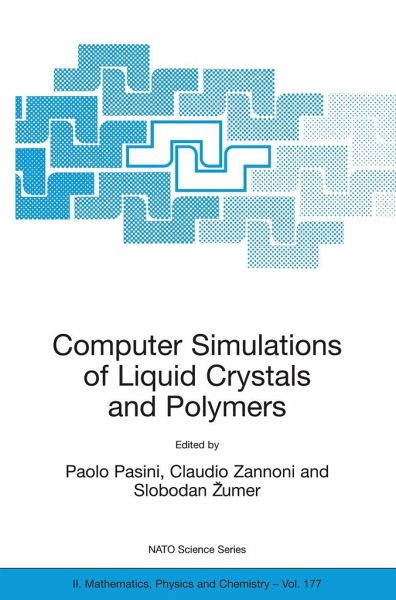 Computer Simulations of Liquid Crystals and Polymers Claudio Zannoni, Paolo Pasini, Slobodan ?umer