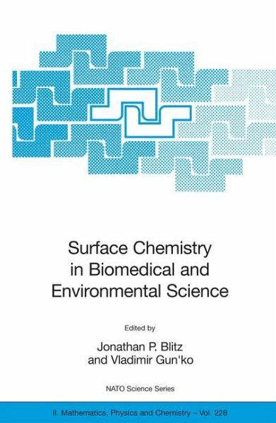 Surface Chemistry in Biomedical and Environmental Science Jonathan P. Blitz, Vladimir M. Gun'Ko