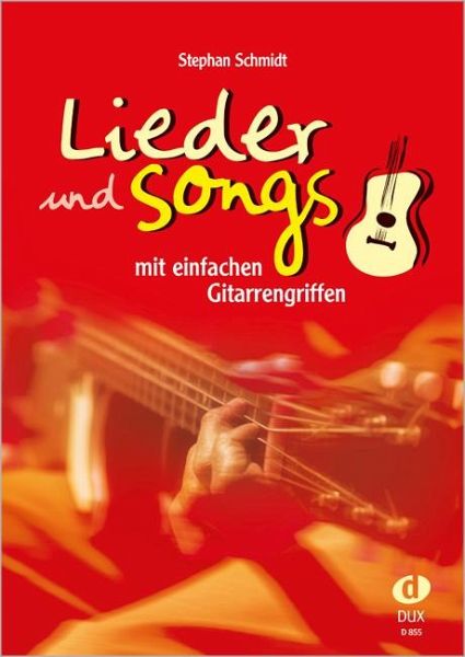 Lieder und Songs mit einfachen Gitarrengriffen von Stephan Schmidt ...