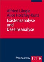 Existenzanalyse und Daseinsanalyse von Alfried Längle; Alice Holzhey
