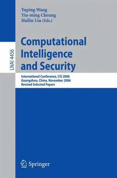 Computational Intelligence and Security, CIS 2006 Hailin Liu, Yiu-Ming Cheung, Yunping Wang