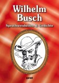 Wilhelm Busch - Lebensweisheiten Wilhelm Busch - Lebensweisheiten